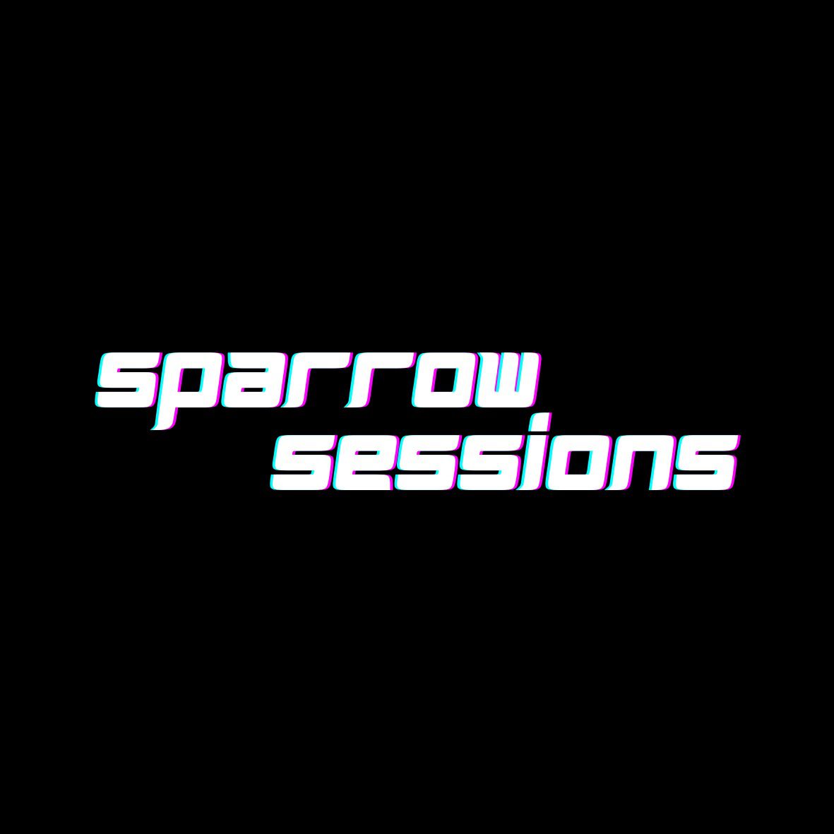 Sparrow Sessions